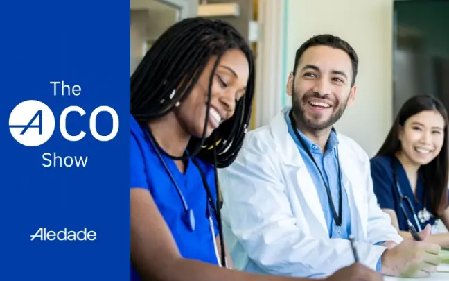 Episode 179 | From Residency to Value-Based Care: Lessons from Aledade FIRST