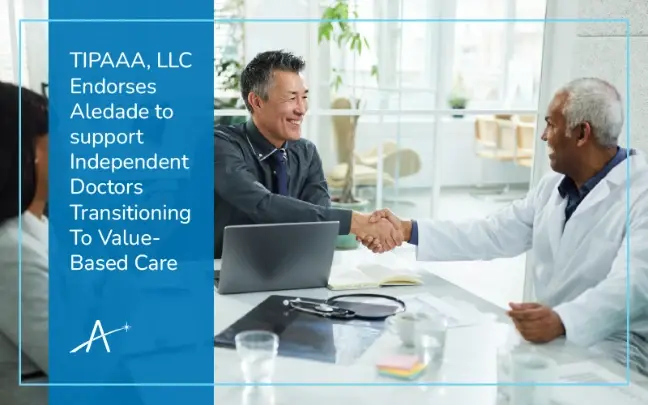 TIPAAA, LLC Endorses Aledade to support Independent Doctors Transitioning To Value-Based Care