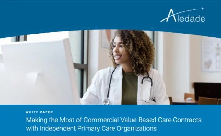 Making the Most of Commercial Value-Based Care Contracts with Independent Primary Care Organizations