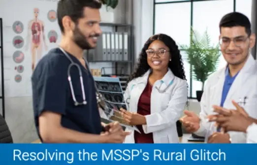 Resolving the MSSP’s Rural Glitch