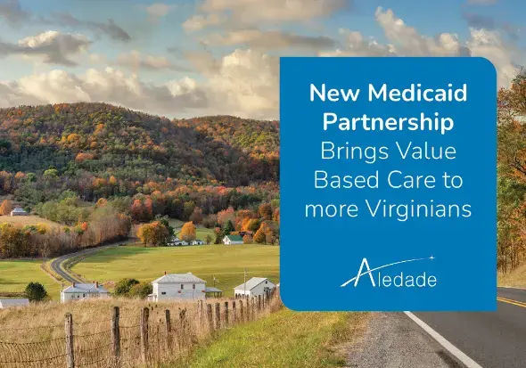 Aledade and Anthem Announce New Medicaid Partnership to Bring the Benefits of Value-Based Care to More Virginians